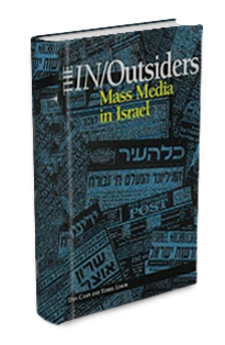 6.	Dan Caspi and Yehiel Limor. The In/Outsiders: The Mass Media in Israel