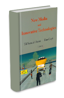 	Tal Samuel-Azran and Dan Caspi, eds. New Media and Innovative Technologies